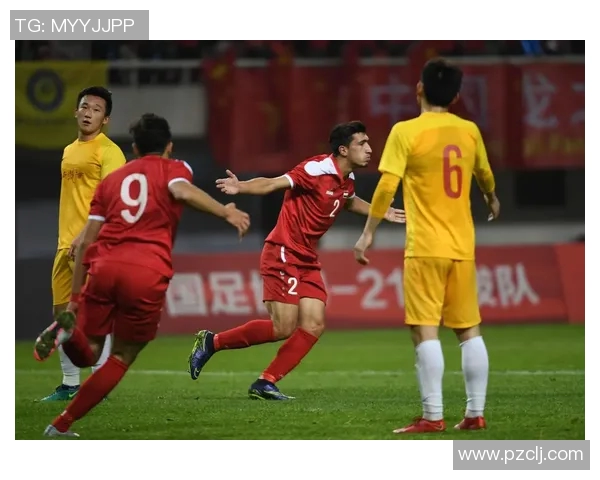 中国与叙利亚友谊赛精彩回顾展现两国足球实力与友谊的碰撞 中国与叙利亚友谊赛精彩回顾展现两国足球实力与友谊的碰撞